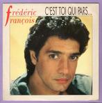 Frédéric François – Cest Toi Qui Pars... / Envoyez-Nous Cha, CD & DVD, Ophalen of Verzenden