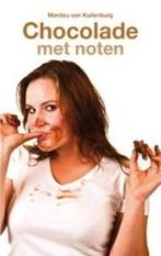 Chocolade met noten 9789085704027 M. van Kuilenburg, Verzenden, M. van Kuilenburg