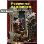 POPPEN OP DE PLANKEN - THEATERFIGUREN IN FIMOKLEI, Verzenden, Gelezen, M. van Wijk