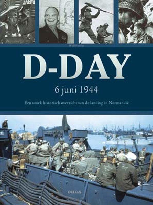 D-Day 9789044704549 W. Fowler, Boeken, Oorlog en Militair, Gelezen, Verzenden