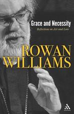 Grace and Necessity: Reflections on Art and Love, Rowan, Rowan Williams, Verzenden