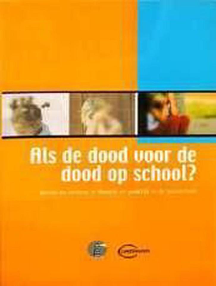 Als de dood voor de dood op school? 9789054619352, Boeken, Kinderboeken | Jeugd | 10 tot 12 jaar, Zo goed als nieuw, Verzenden