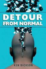 Detour from Normal 9781491248638 Ken Dickson, Verzenden, Gelezen, Ken Dickson