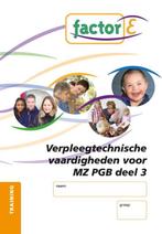 Factor-E Verpleegtechnische vaardigheden voor MZ PGB deel 3, Livres, Marcel Martinus, ROC Mondriaan, Verzenden
