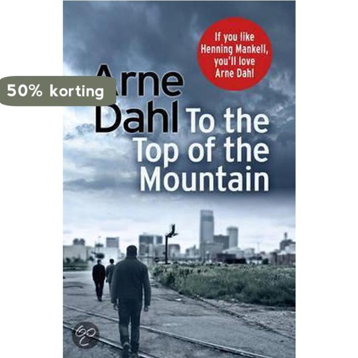 To the Top of the Mountain 9781846558085 Arne Dahl, Livres, Langue | Anglais, Envoi