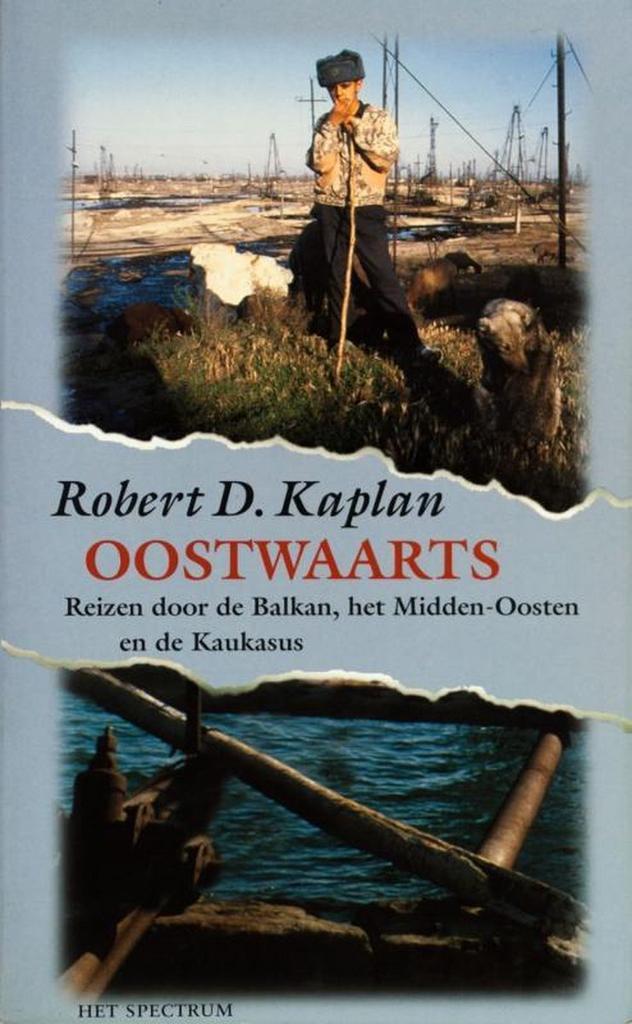 Oostwaarts 9789027446190 Robert Kaplan, Boeken, Reisverhalen, Zo goed als nieuw, Verzenden