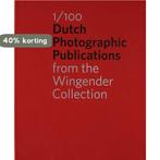 1/100 Dutch Photographic Publications 9789491525544, Boeken, Kunst en Cultuur | Fotografie en Design, Verzenden, Gelezen, Hinde Haest
