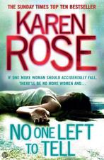 No One Left To Tell 9780755373949, Boeken, Zo goed als nieuw, Verzenden, Karen Rose