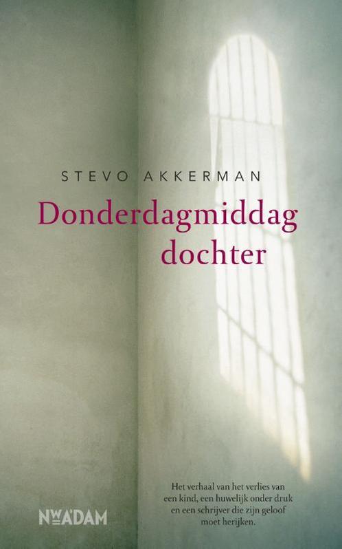 Donderdagmiddagdochter 9789046815304 Stevo Akkerman, Boeken, Literatuur, Gelezen, Verzenden