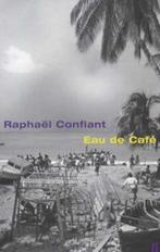 Eau de Cafe 9780571195879, Livres, Raphael Confiant, Verzenden