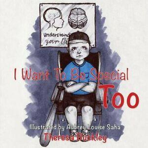 I Want To Be Special Too. Buckley, Theresa   ., Livres, Livres Autre, Envoi