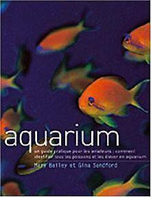 Aquarium : Un guide pratique pour les amateurs : comment..., Livres, Livres Autre, Envoi