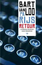 Parijs retour 9789085424949 Bart Van Loo, Boeken, Verzenden, Zo goed als nieuw, Bart Van Loo