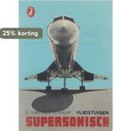 Vliegtuigen supersonisch 9789060136041 Klaauw, Boeken, Verzenden, Gelezen, Klaauw