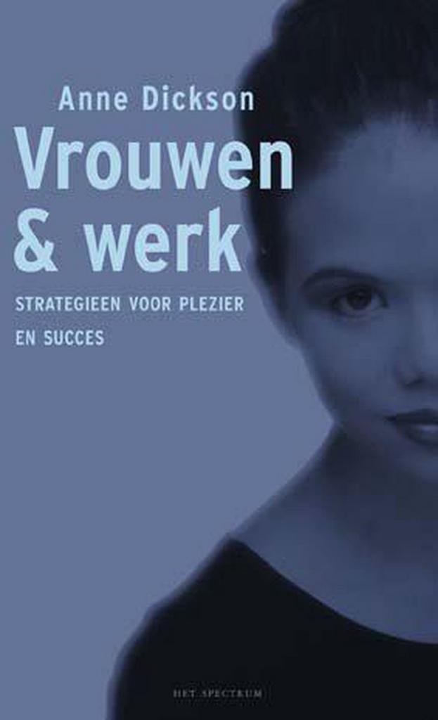 Vrouwen en werk 9789027474636 Athol Dickson, Boeken, Psychologie, Zo goed als nieuw, Verzenden