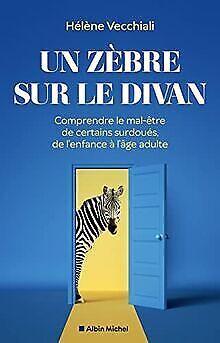 Un zèbre sur le divan: Comprendre le mal-être de certain..., Livres, Livres Autre, Envoi