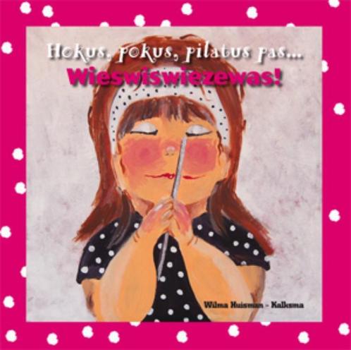 Hokus, pokus, pilatus pas... Wieswiswiezewas! 9789460080616, Boeken, Kinderboeken | Baby's en Peuters, Gelezen, Verzenden