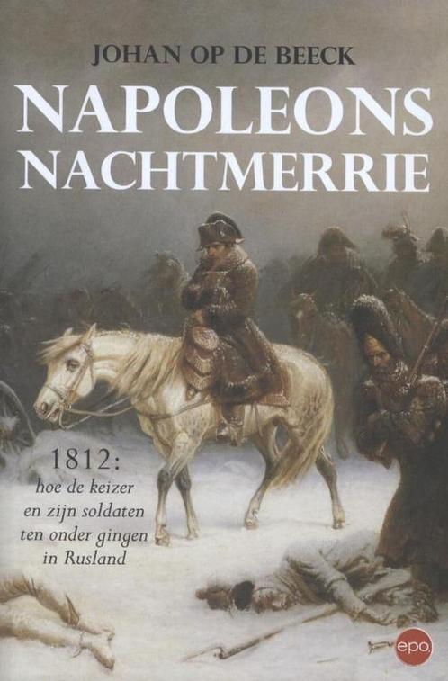Napoleons nachtmerrie 1812 9789491297243 Johan Op de Beeck, Boeken, Overige Boeken, Gelezen, Verzenden