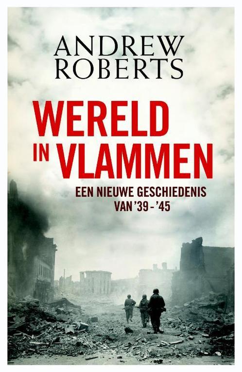 Wereld in vlammen 9789035135505 Andrew Roberts, Boeken, Overige Boeken, Gelezen, Verzenden
