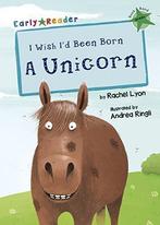 I Wish Id Been Born a Unicorn (Early Reader) (Early Reader, Rachel Lyon, Verzenden