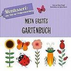Mein erstes GartenBook: Montessori eine Welt der Weitere..., Boeken, Gelezen, Chiara Piroddi, Verzenden