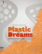 Plastic Dreams 9781906863081 Charlotte & Peter Fiell, Verzenden, Charlotte & Peter Fiell