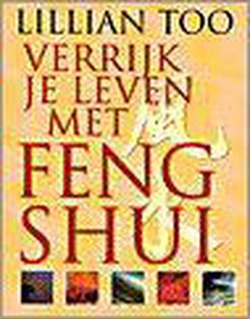 Verrijk Je Leven Met Feng-Shui 9789024605163, Livres, Ésotérisme & Spiritualité, Envoi