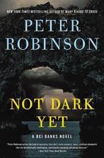 Not Dark Yet 9780062994950 Peter Robinson, Verzenden, Gelezen, Peter Robinson