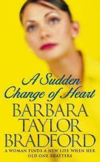 A Sudden Change of Heart 9780006510895, Barbara Taylor Bradford, Verzenden