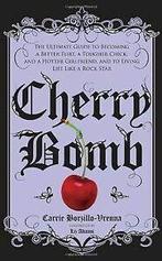 Cherry Bomb: The Ultimate Guide to Becoming a Bette...  Book, Zo goed als nieuw, Verzenden