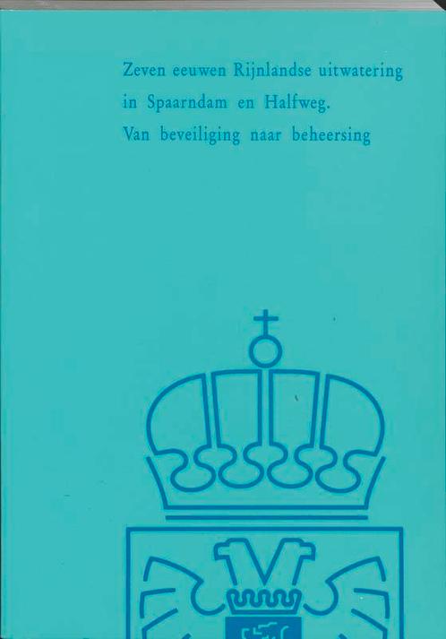 Zeven eeuwen Rijnlandse uitwatering Spaarndam 9789072381057, Boeken, Overige Boeken, Zo goed als nieuw, Verzenden
