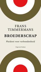 Broederschap 9789057597916, Boeken, Literatuur, Frans Timmermans, Zo goed als nieuw, Verzenden