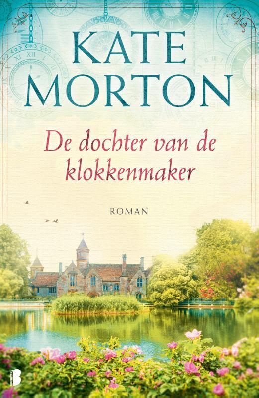 De dochter van de klokkenmaker 9789022572573 Kate Morton, Boeken, Romans, Zo goed als nieuw, Verzenden