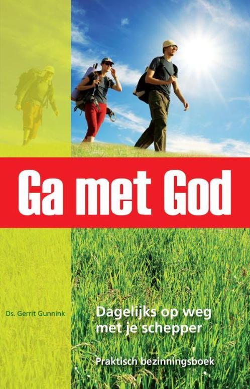 Ga met God 9789055604616 Gerrit Gunnink, Boeken, Godsdienst en Theologie, Gelezen, Verzenden