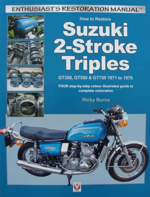 How to Restore Suzuki 2-Stroke Triples GT350, GT550 & GT750, Boeken, Motoren, Merk of Model, Nieuw, Verzenden