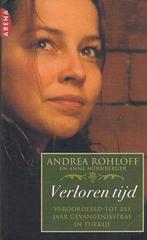Verloren tijd : veroordeeld tot zes jaar gevangenisstraf in, Andrea Rohloff, Verzenden