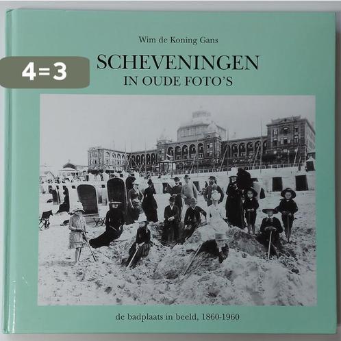 Scheveningen in oude fotos 9789080320819 W. de Koning Gans, Boeken, Reisgidsen, Gelezen, Verzenden
