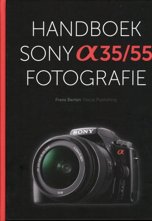 Handboek Sony Alpha 35/55 fotografiefotografie 9789078811176, Boeken, Hobby en Vrije tijd, Gelezen, Verzenden