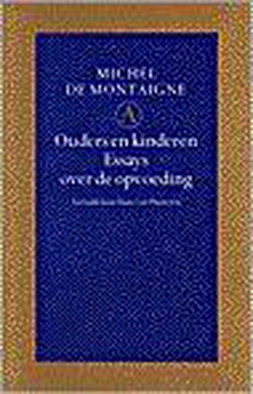 Ouders En Kinderen 9789025333959 M. de Montaigne, Boeken, Literatuur, Zo goed als nieuw, Verzenden