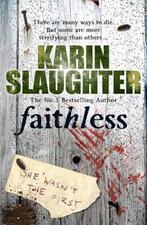 Faithless 9780099462262 Karin Slaughter, Verzenden, Gelezen, Karin Slaughter