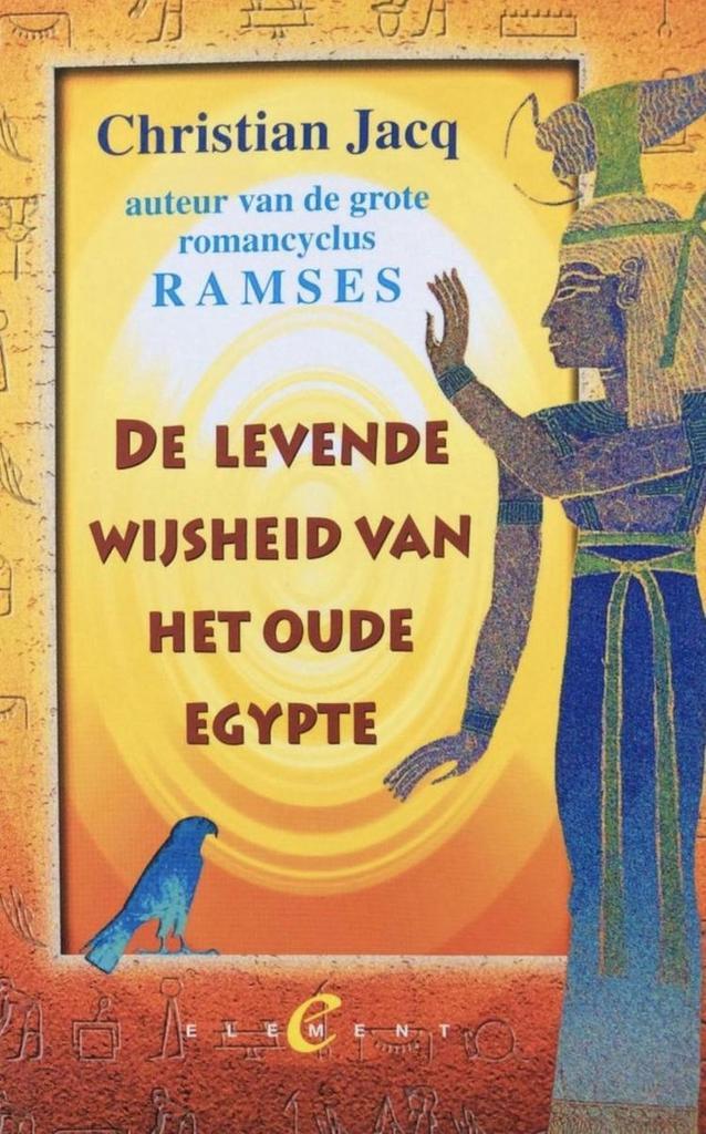 De levende wijsheid van het oude Egypte 9789056890698, Boeken, Filosofie, Gelezen, Verzenden