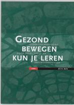 Gezond bewegen kun je leren 9789051897845 M.F.K. Balm, Boeken, Verzenden, Gelezen, M.F.K. Balm
