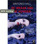 De wraak van de honden 9789056724801 Antonio Hill, Verzenden, Zo goed als nieuw, Antonio Hill