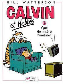 Calvin et Hobbes, tome 19 : Que de misère humaine   ..., Livres, Livres Autre, Envoi
