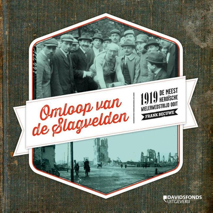 Omloop van de Slagvelden 1919 9789063066543 Frank Becuwe, Livres, Histoire mondiale, Envoi