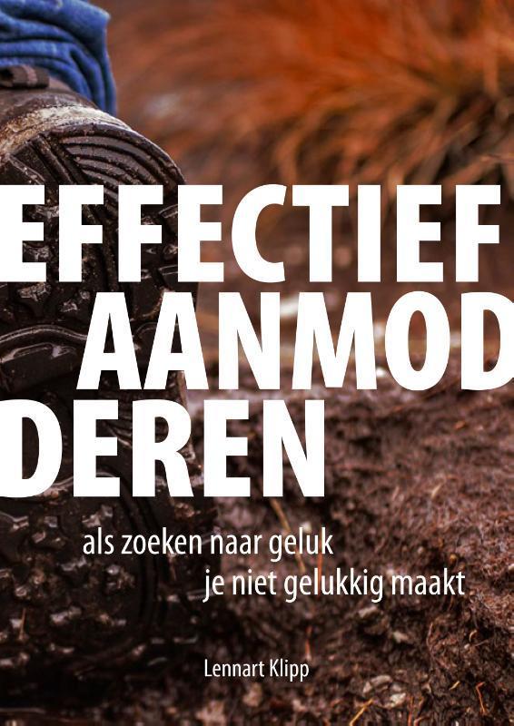 Effectief aanmodderen 9789081814331 Lennart Klipp, Boeken, Psychologie, Zo goed als nieuw, Verzenden