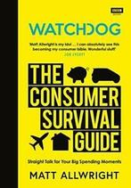 Watchdog: The Consumer Survival Guide By Matt Allwright, Matt Allwright, Verzenden