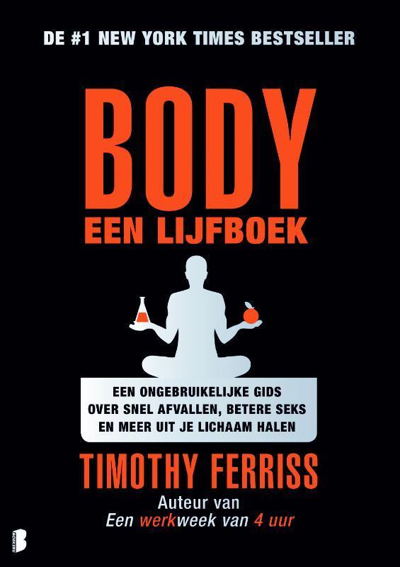 Body, een lijfboek 9789022569825 Timothy Ferriss, Boeken, Gezondheid, Dieet en Voeding, Gelezen, Verzenden