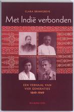 Met Indië verbonden 9789057305979 Clara Brinkgreve, Boeken, Verzenden, Zo goed als nieuw, Clara Brinkgreve