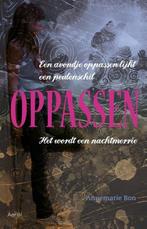 Oppassen 9789402600056 Annemarie Bon, Verzenden, Gelezen, Annemarie Bon